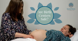 Are Birth Centers Safe?