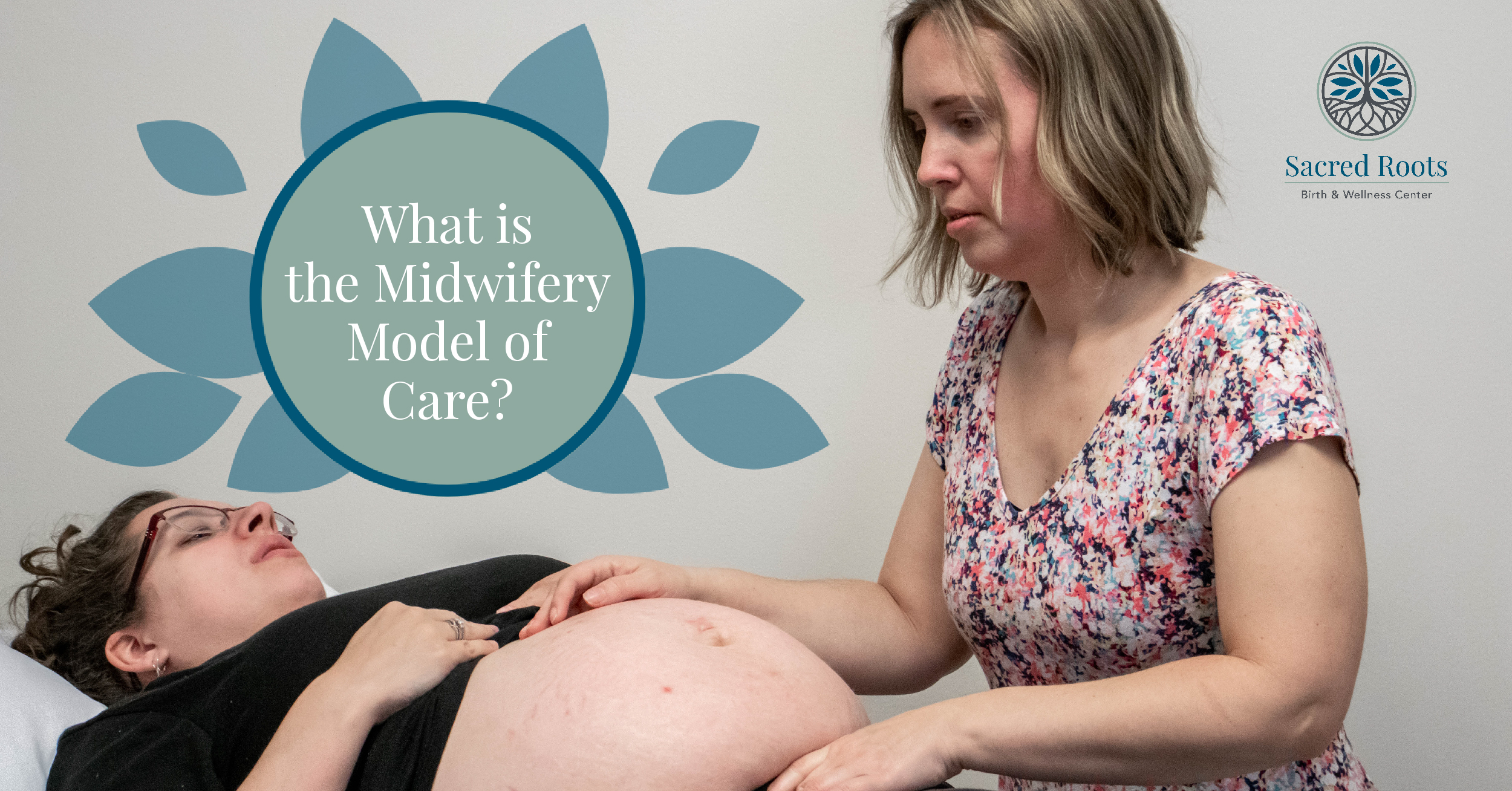 What is the Midwifery Model of Care?